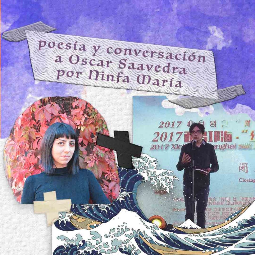 Poemas y entrevista con Oscar Saavedra por Ninfa María