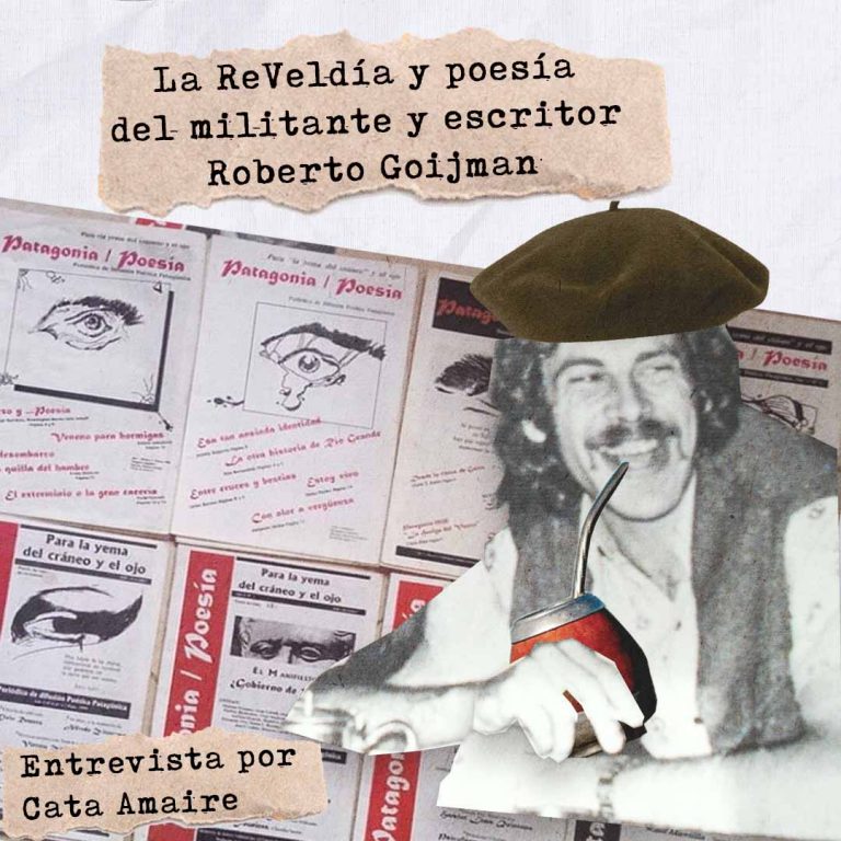 La ReVeldía y poesía del militante y escritor Roberto Goijman